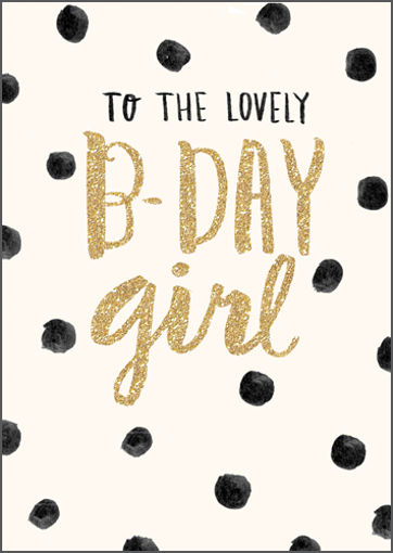 Picture of TO THE LOVELY BDAY GIRL